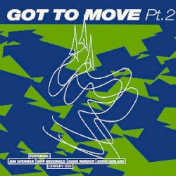 Got To Move Pt. 2