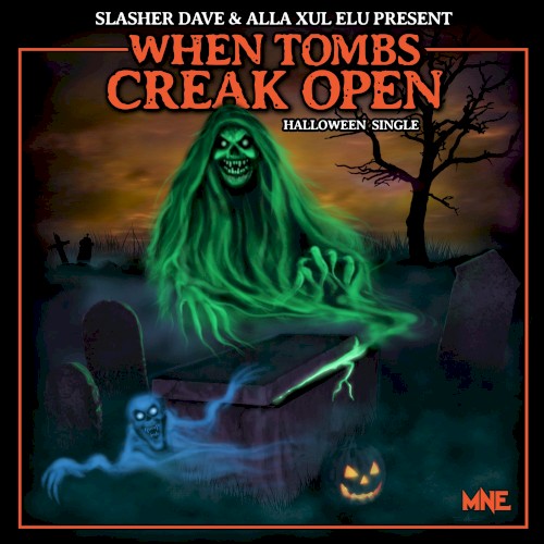 When Tombs Creak Open