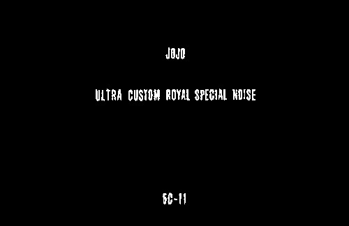 Ultra Custom Royal Special Noise