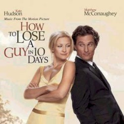 How to Lose a Guy in 10 Days