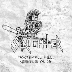 Nocturnal Hell / Surrender or Die