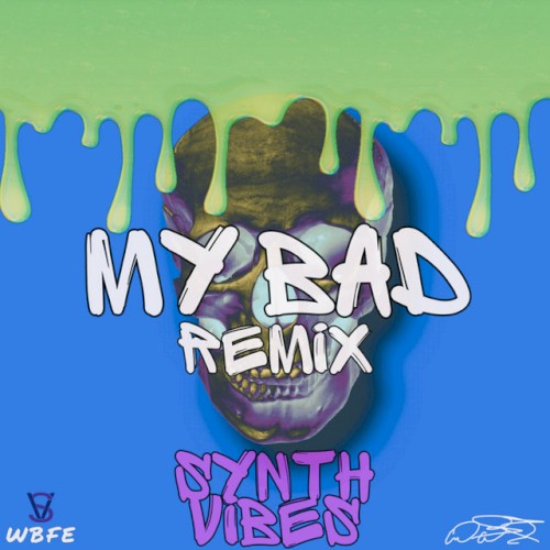 MY BAD (Remix)