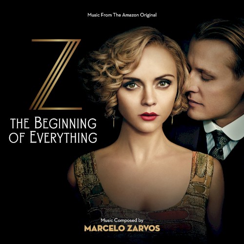 Z: The Beginning Of Everything (Music From The Amazon Original)