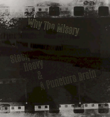 Steel, Heavy and a Punctured Brain