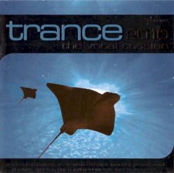 Trance: The Vocal Session 2010