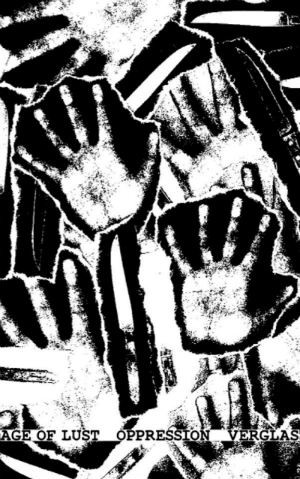 Age Of Lust / Oppression / Verglas