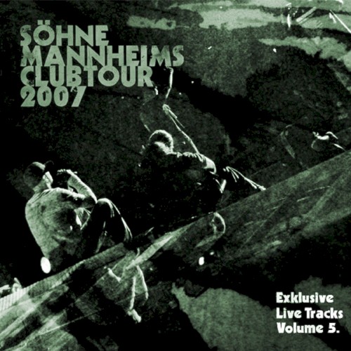 Söhne Mannheims - Club-Tour 2007 Exklusive Live-Tracks, Vol. 5