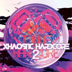 XHAOSTIC HARDCORE 2