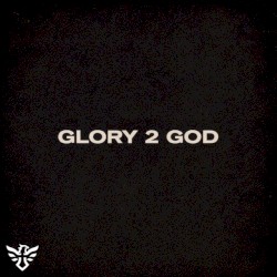Glory 2 God