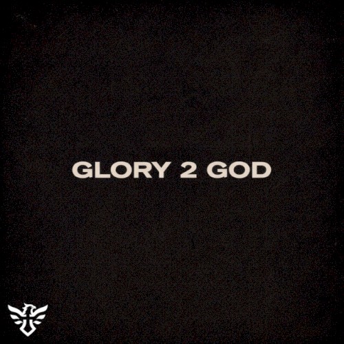 Glory 2 God