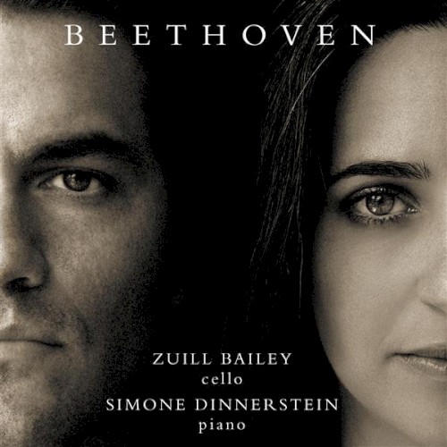 Cello and Piano Sonatas, Volume 1: Nos. 1, 2 & 3 (cello: Zuill Bailey, piano: Simone Dinnerstein)