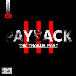 Payback (The Trailor Part III)