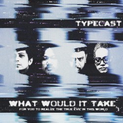 What Would It Take (For You To Realize The True Evil In This World?)