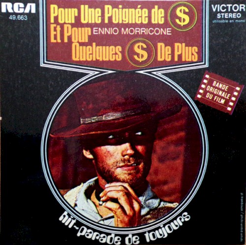 Pour une poignée de dollars / Et pour quelques dollars de plus