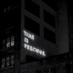 Time Is Precious