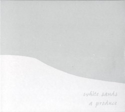 White Sands: An A Produce Anthology 1988-1994
