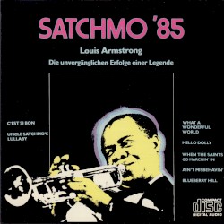 Satchmo ’85: Die unvergänglichen Erfolge einer Legende