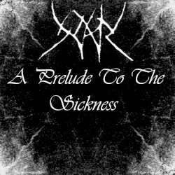 A Prelude to the Sickness