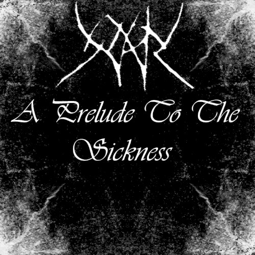 A Prelude to the Sickness