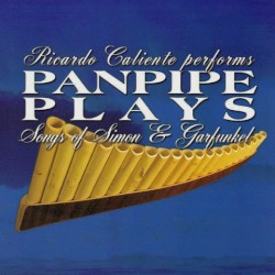 Panpipes Play The Songs of Simon and Garfunkel
