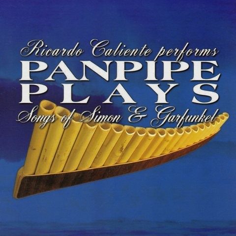 Panpipes Play The Songs of Simon and Garfunkel