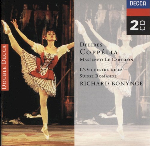 Delibes: Coppelia / Massenet: Le Carillon