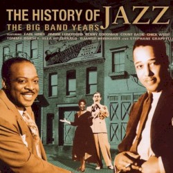 The History of Jazz: The Big Band Years