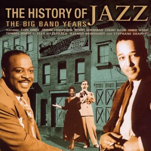 The History of Jazz: The Big Band Years