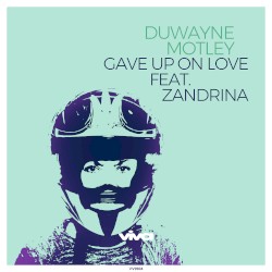Gave Up on Love