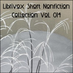 LibriVox Short Nonfiction Collection Vol. 014