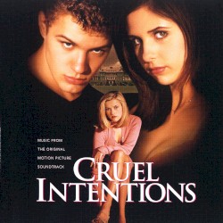 Cruel Intentions: Music From the Original Motion Picture Soundtrack