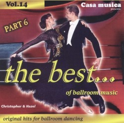 Casa Musica, Volume 14: The Best of Ballroom Music, Part 6