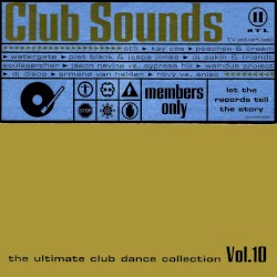 Club Sounds: The Ultimate Club Dance Collection, Vol. 10