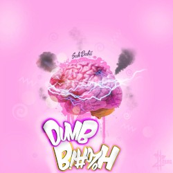 Dumb Bitch