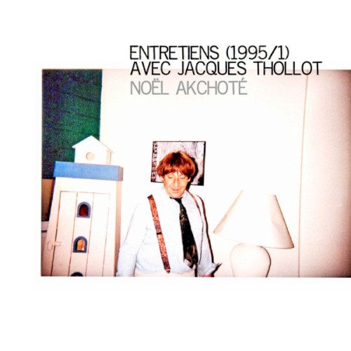 Entretiens Avec Jacques Thollot (1995 /1)