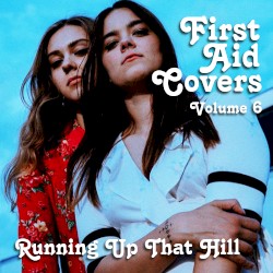 First Aid Covers: Volume 6 (Running Up That Hill)