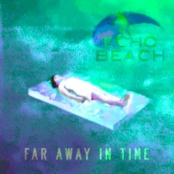 Far Away in Time