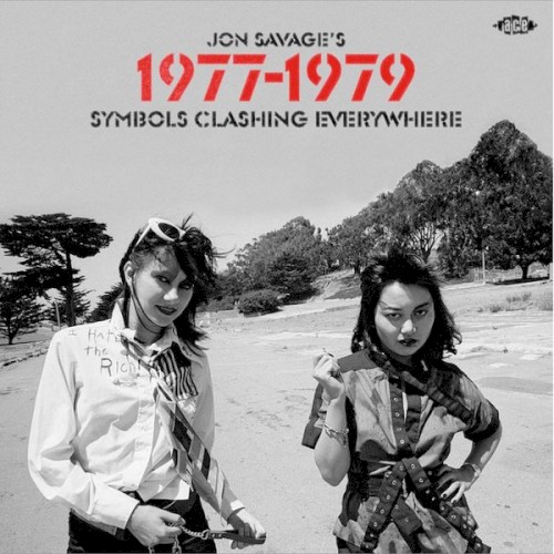 Jon Savage’s 1977–1979: Symbols Clashing Everywhere