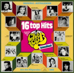 16 Top Hits - Aus den Hitparaden Juli / August 1982