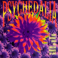 Psychedalia: Rare Blooms from the English Summer of Love