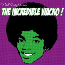 The Incredible Wacko!