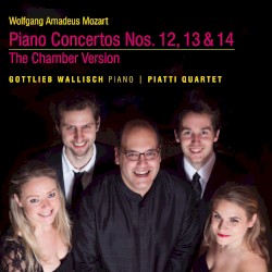 Piano Concertos nos. 12, 13 & 14 (The Chamber Version)