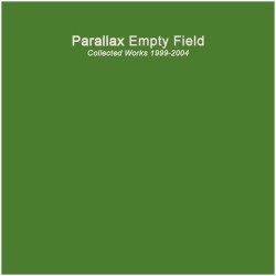 Empty Field: Collected Works 1999-2004