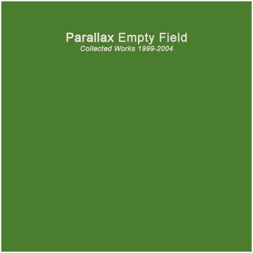 Empty Field: Collected Works 1999-2004