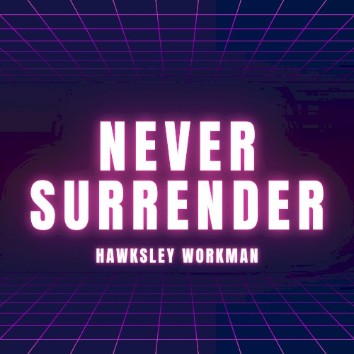Never Surrender