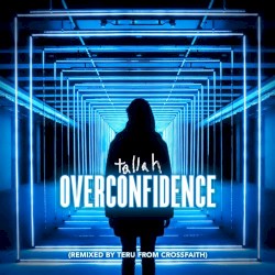 Overconfidence (remixed by Teru)