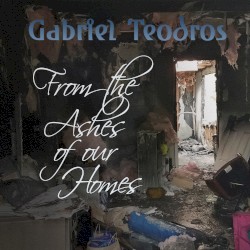 From the Ashes of Our Homes