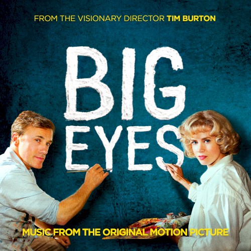 Big Eyes: Music From the Original Motion Picture