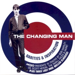 Mojo Presents: The Changing Man: Rarities and Inspiration