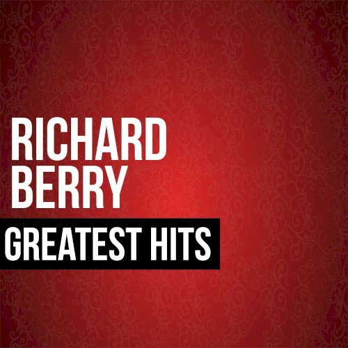 Richard Berry Greatest Hits